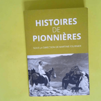 Histoires de pionnières  – Martine Fou...