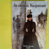 Au Siecle De Maupassant  – Guy De Maupa...