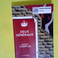 Deux généraux  – Scott Chantler