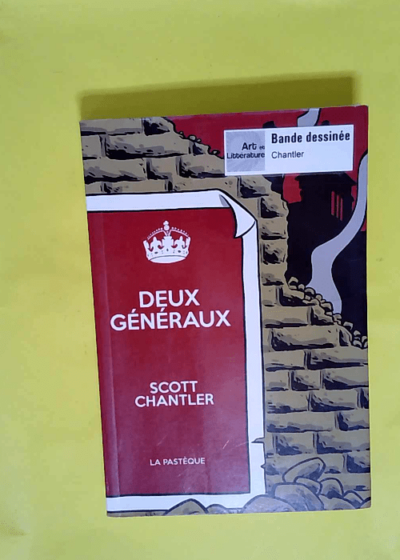 Deux généraux  - Scott Chantler