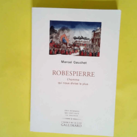 Robespierre – L homme qui nous divise l...