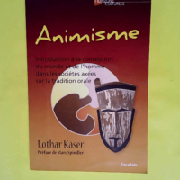 Animisme introduction a la conception du monde et de l homme  – Lothar Käser