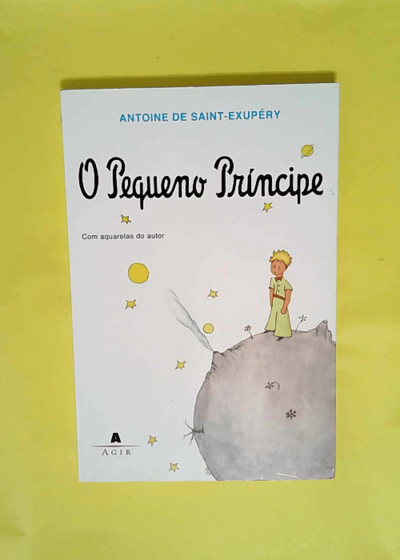 O Pequeno Principe - Edition en langue portugaise  - Antoine de Saint-Exupéry