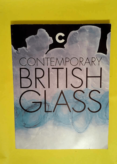 Contemporary British glass  -