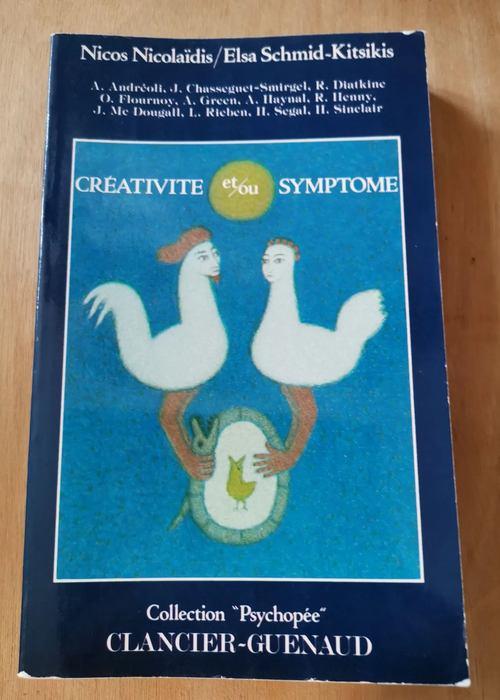 Créativité Et/Ou Symptôme – Elsa Schmid-Kitsikis Et Nicos Nicolaïdis