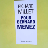 Pour Bernard Menez  – Richard Millet