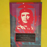 La CIA contre le Che  – Cupull