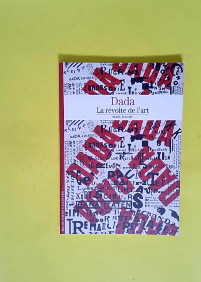 Dada - La révolte de l art  - Marc Dachy