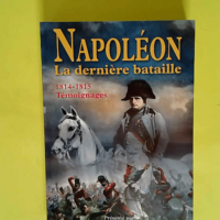 Napoléon La Dernière Bataille – 1814-...