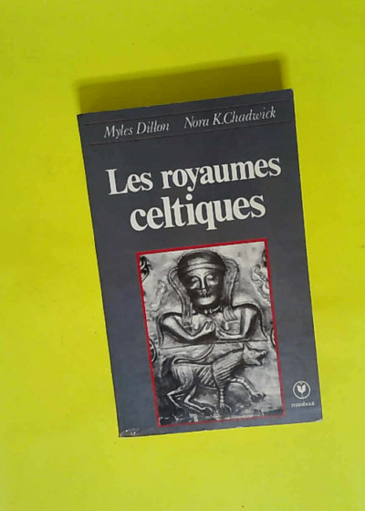 Les royaumes celtiques  - Dillon Myles