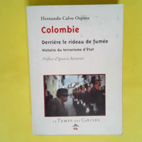 Colombie derrière le rideau de fumée &#8211...