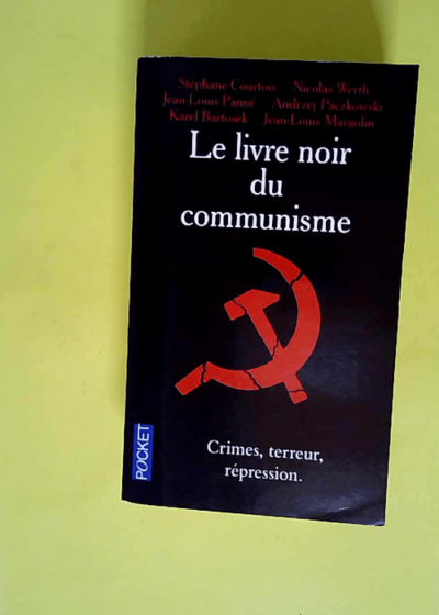 Le livre noir du communisme - Crimes terreur répression  - Stéphane Courtois