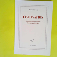 Civilisation – Comment nous sommes deve...