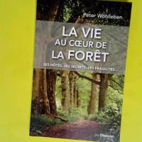 La vie au coeur de la forêt – Ses hôt...