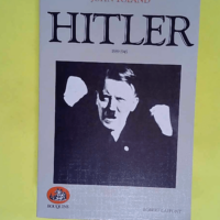 Adolf Hitler : 20 avril 1889-30 avril 1945  &...