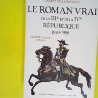 Le roman vrai de la IIIe et de la IVe Républ...