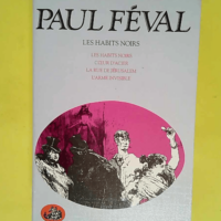 Les Habits noirs tome 1  – Paul Féval