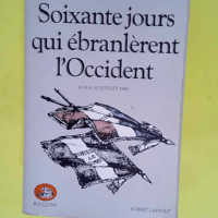 60 jours qui ébranlèrent l Occident  &#8211...