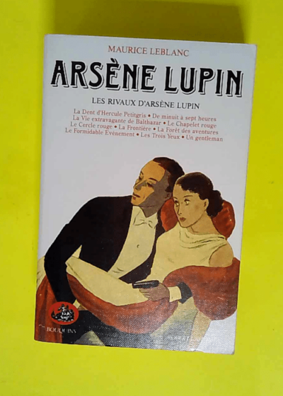 Arsène Lupin tome 5 - Les rivaux D Arsène Lupin  - Maurice Leblanc