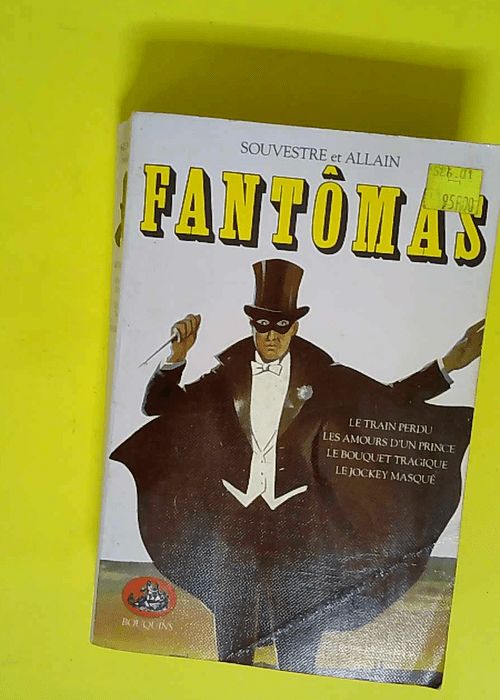 Fantômas tome 1. Le Train Perdu – Les ...