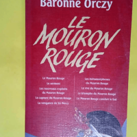 Le Mouron Rouge  – Emmuska Orczy