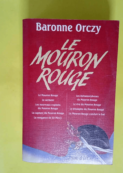 Le Mouron Rouge  - Emmuska Orczy