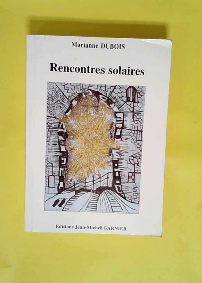 Rencontres solaires  - Marianne Dubois