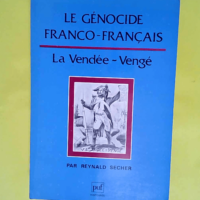 Le génocide franco-français – La Vend...