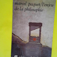 L enjeu de la philosophie  – Marcel Paq...