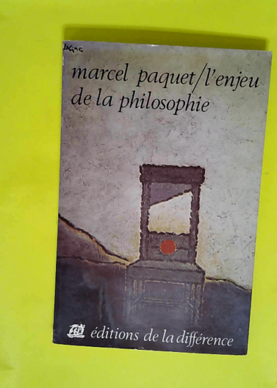 L enjeu de la philosophie  - Marcel Paquet