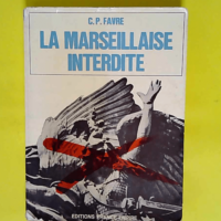 La marseillaise interdite  – Favre Clau...