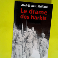 Le Drame Des Harkis  – Abd-El-Aziz Mél...