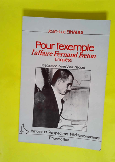 Pour l exemple - L affaire Iveton  - Jean-Luc Einaudi