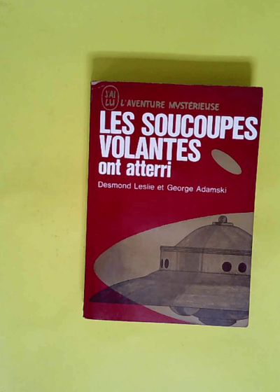 Les soucoupes volantes ont atteri (flying saucers have landed)  - Leslie Desmond