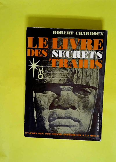 Livre des secrets trahis - Charroux (Robert)