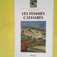 Les femmes cathares  – Anne Brenon