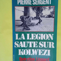 La legion saute sur kolwezi  – Sergent ...