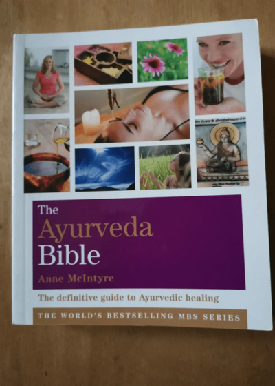 The Ayurveda Bible - Mcintyre A - Mcintyre A: The Ayurveda Bible