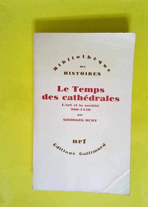 Le Temps des cathédrales – L Art et la...