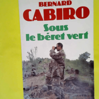 Sous le béret vert  – Cabiro Bernard