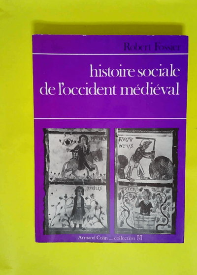 Histoire sociale de l Occident médiéval  - Fossier Robert