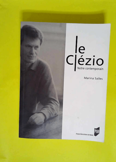 Le Clézio - Notre Contemporain  - PUR