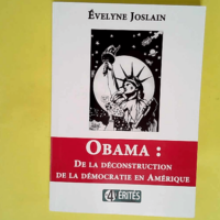 Obama – De la déconstruction de la dé...