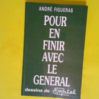 Pour en finir avec le Général  – Andr...