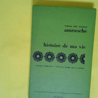 Fadhma Aïth Mansour Amrouche. Histoire de ma...