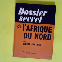 Dossier Secret De L afrique Du Nord  – ...