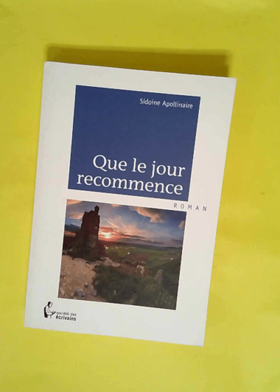 Que le jour recommence  - Sidoine Apollinaire