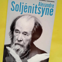 Alexandre Soljénitsyne  – Lioudmila Sa...