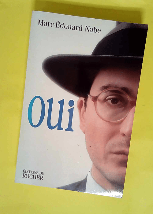 Oui  – Marc-Edouard Nabe