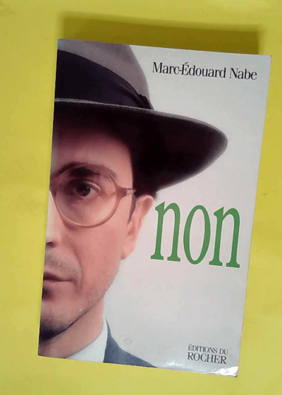 Non  - Marc-Edouard Nabe